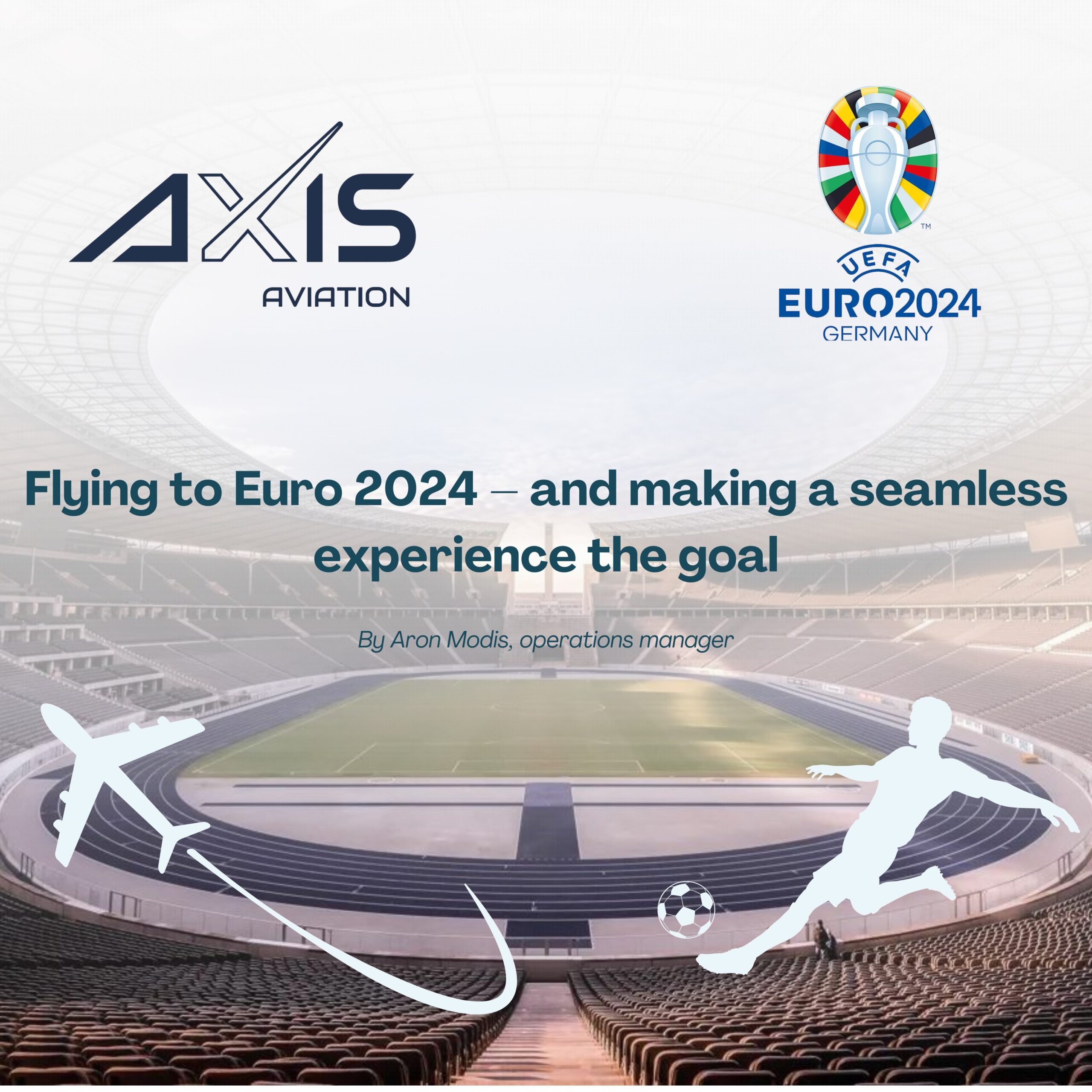 Flying to Euro 2024 – and making a seamless experience the goal